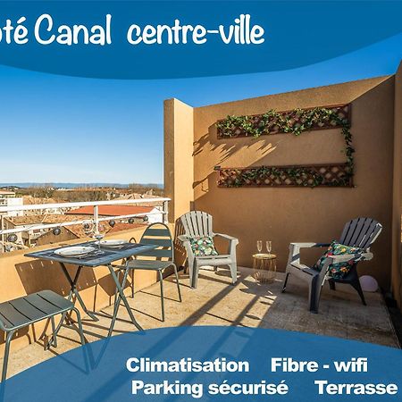 Appartement "Cote Canal", Terrasse , Climatisation , Parking Prive Narbonne Exterior photo